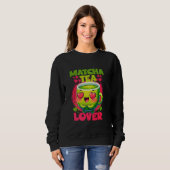 Sweatshirt Matcha Tea Lover (Devant entier)