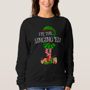 Sweatshirt Matching Family Group Je suis The Singing Elf Chri