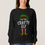 Sweatshirt Matching Family I'm The Crafty Elf Christmas<br><div class="desc">Matching Family I'm The Crafty Elf Christmas</div>