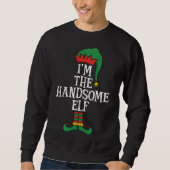 Sweatshirt Matching Family I'm The Handsome Elf Funny Christm (Devant)