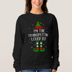 Sweatshirt Matching Family I'm The Trainspotting Elf Christma