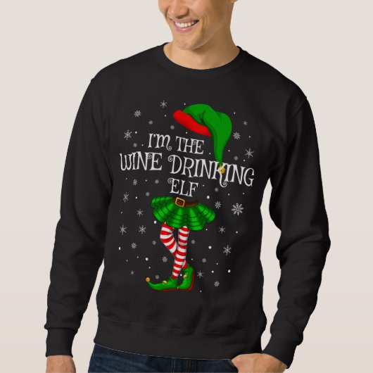 Sweatshirt Matching Family I'm The Wine Drinking Elf Christma (Devant)