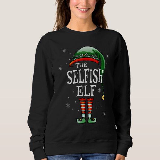 Sweatshirt Matching Family The Selfish Elfe Christmas (Devant)