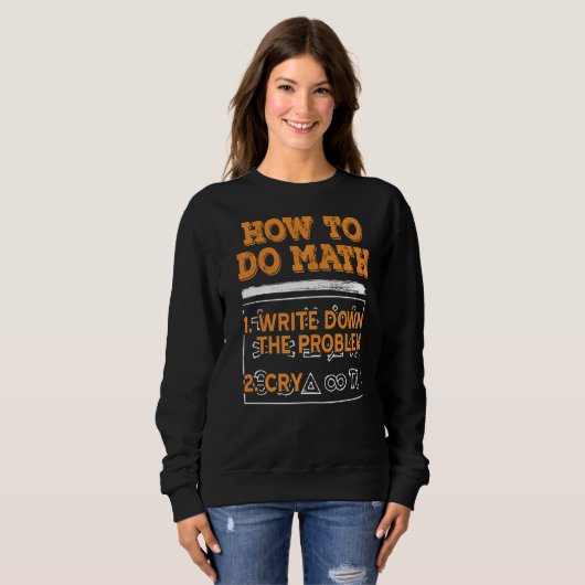 Sweatshirt Math Comment faire Math Présent (Devant entier)