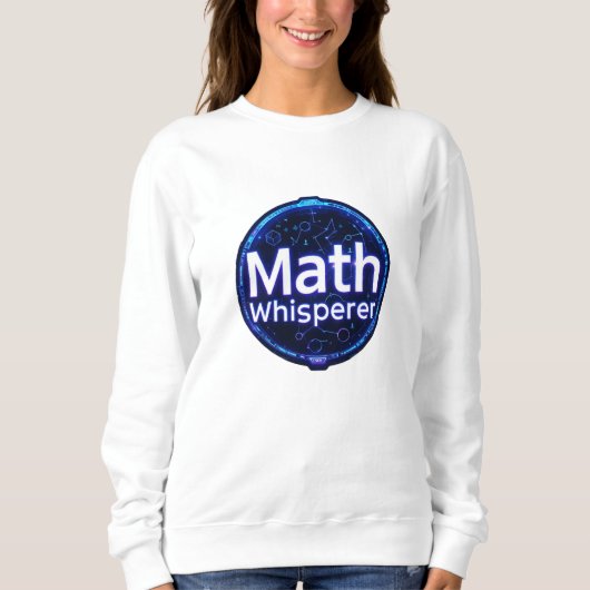 Sweatshirt Math Enseignant Math Whisperer (Devant)