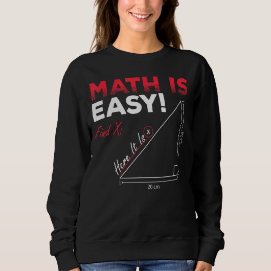 Sweatshirt Math Est Facile Trouver X Ici C'Est Geometry Math (Devant)