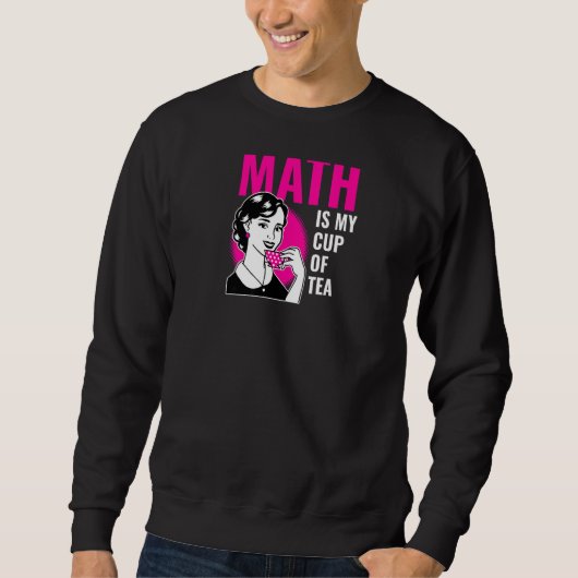 Sweatshirt Math Est Ma Coupe De Thé Mignonne Enseignant Math (Devant)
