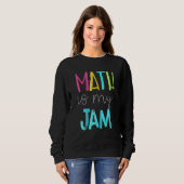Sweatshirt Math Est Mon Jam Math Enseignant Équipe Enseignant (Devant entier)