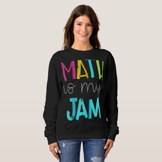 Sweatshirt Math Est Mon Jam Math Enseignant Équipe Enseignant (Devant entier)