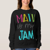 Sweatshirt Math Est Mon Jam Math Enseignant Équipe Enseignant (Devant)