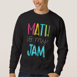 Sweatshirt Math Est Mon Jam Math Enseignant Équipe Enseignant