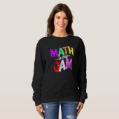 Sweatshirt Math is my Jam - Math Teacher Premium (Devant entier)