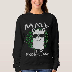 Sweatshirt Math Is No Prob Llama Enseignants et étudiants