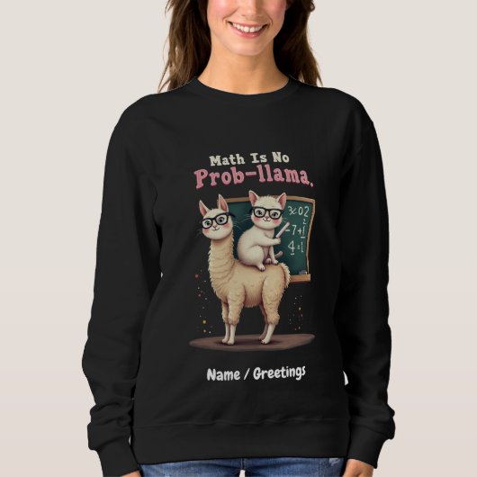 Sweatshirt Math Is No Prob-llama Fun & Cute Math Inspiration (Devant)