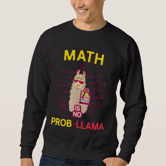 Sweatshirt Math is No Prob Llama Math Lovers et Llama (Devant)