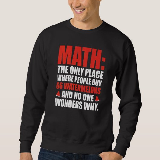 Sweatshirt Math Le Seul Endroit Où Les Gens Achètent 66 Pastè (Devant)