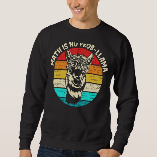 Sweatshirt Math Llama Enseignant Math n'est pas Prob Llama (Devant)