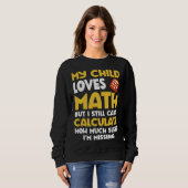 Sweatshirt Math  Mom Child Loves Math But Can t Calculate Sle (Devant entier)