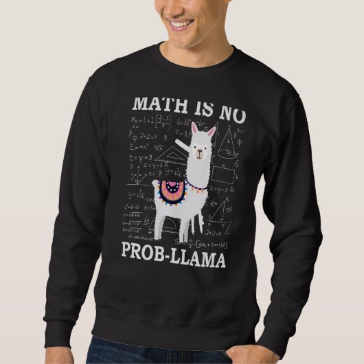 Sweatshirt Math n'est pas Prob Llama Enseignant Alpaca (Devant)