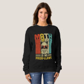 Sweatshirt Math n'est pas Prob Llama Math Llama Enseignant (Devant entier)