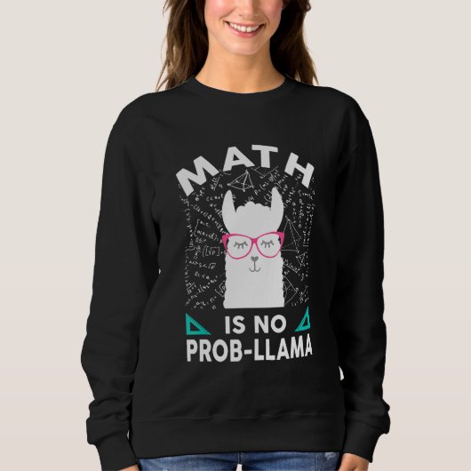 Sweatshirt Math n'est pas Prob Llama Math Llama Enseignant Ma (Devant)