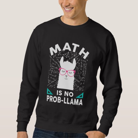 Sweatshirt Math n'est pas Prob Llama Math Llama Enseignant Ma (Devant)