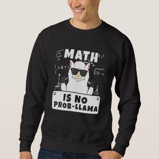 Sweatshirt Math n'est pas Prob Llama Mathématiques Math (Devant)