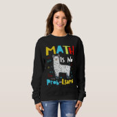 Sweatshirt Math n'est pas Prob Llama Primaire école Math Llam (Devant entier)