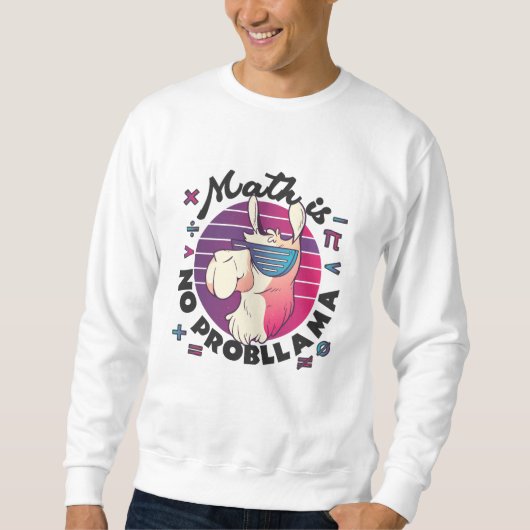 Sweatshirt Math n'est pas ProbLlama (Devant)