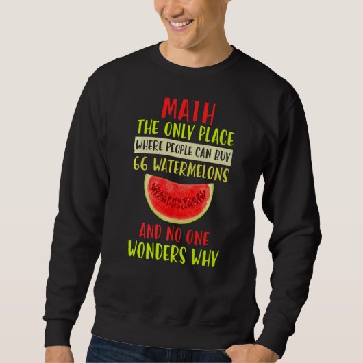 Sweatshirt Maths et pastèques Mathématiques Numéro de calcul (Devant)