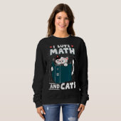 Sweatshirt Maths Nerd Math Enseignant Chat I Love Math And Ca (Devant entier)