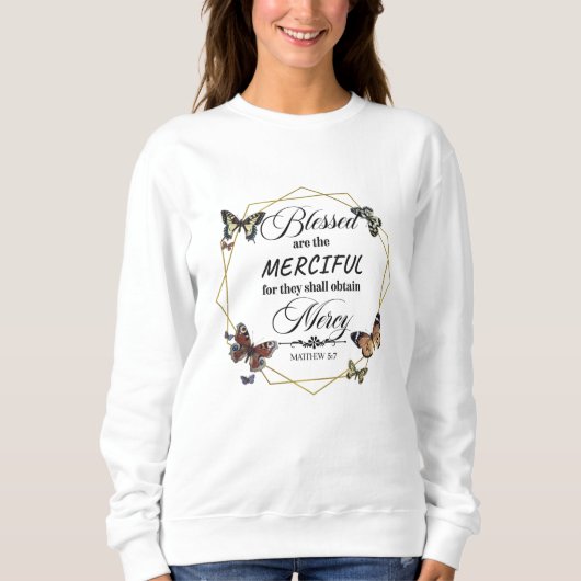 Sweatshirt Matthew 5 7 Citation verbale de la Bible chrétienn (Devant)