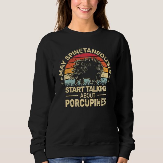 Sweatshirt May Spinetaneously talk Porcupines men retro Por (Devant)