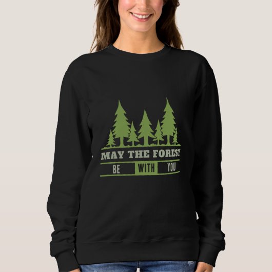 Sweatshirt may the forest be with you (Devant)
