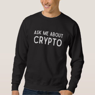 Sweatshirt Me Demander À Propos Crypto Blockchain Expert Cryp