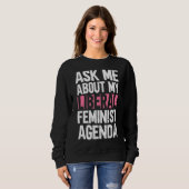 Sweatshirt Me Demander Mon Programme Féministe Libéral (Devant entier)