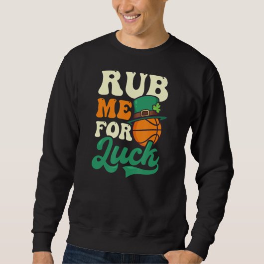 Sweatshirt Me Frotter Pour La Chance St patrick Basket (Devant)