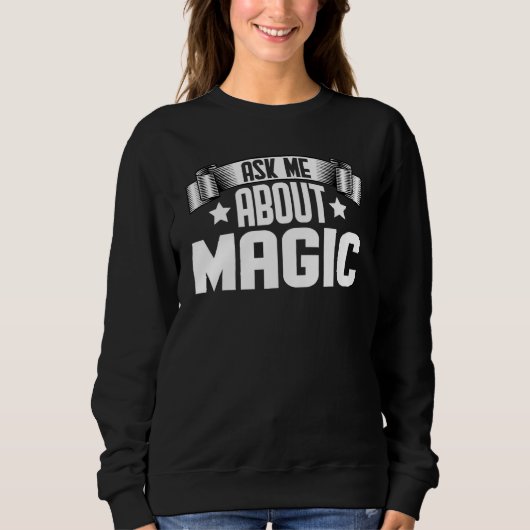 Sweatshirt Me questionner sur Magic Magicien (Devant)