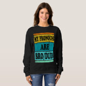 Sweatshirt Mec Bro Pronouns Hommes (Devant entier)