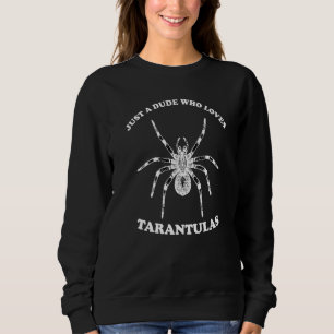 Sweatshirt Mec Qui Aime Tarantulas Chemise Hommes Enfants Tar
