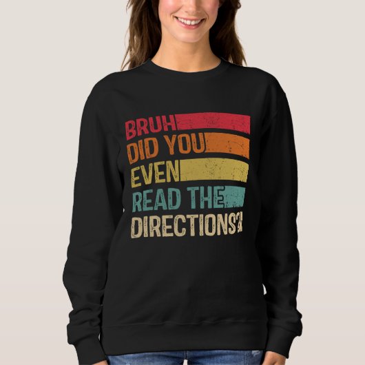 Sweatshirt Mec t'as même lu les instructions le prof dit (Devant)