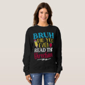 Sweatshirt Mec t'as même pas lu les instructions le prof dit (Devant entier)