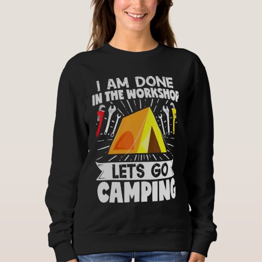 Sweatshirt Mécanique De Camper Je Suis Fini Dans L'Atelier Le (Devant)