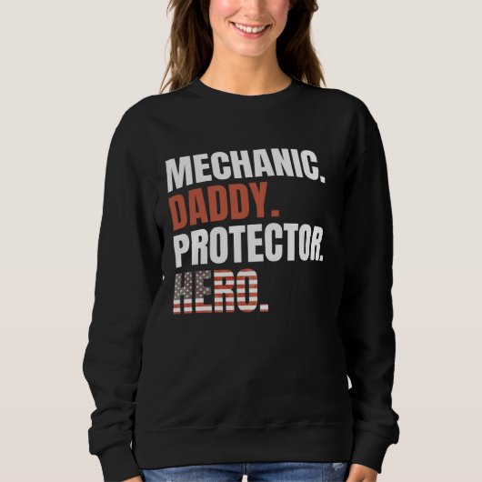 Sweatshirt Mechanic Daddy Protector Hero Proud Dad American F (Devant)