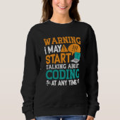 Sweatshirt Medical Coder Warning I May Start Talking Coding (Devant)