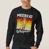 Sweatshirt Meerkat Whisperer (Devant)