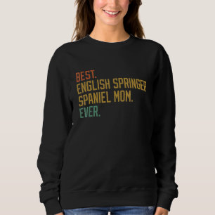 Sweatshirt Meilleur Anglais Springer Spaniel Maman Ever Chien