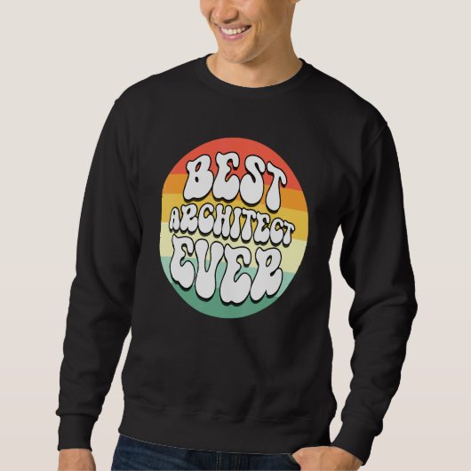 Sweatshirt Meilleur architecte jamais constructeur Incroyable (Devant)