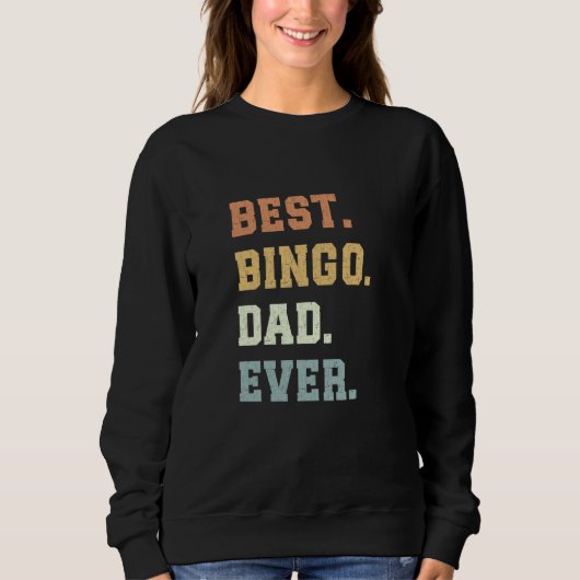 Sweatshirt Meilleur Bingo Papa Jamais Fête des pères Drôle Bi (Devant)