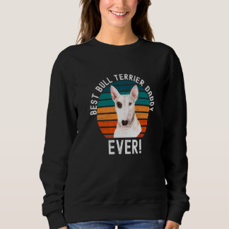 Sweatshirt Meilleur Bull Terrier Papa Jamais Chien Propriétai